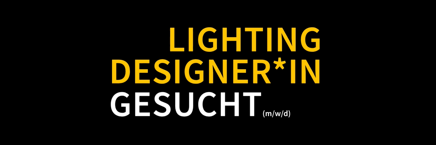 Lighting Designer gesucht